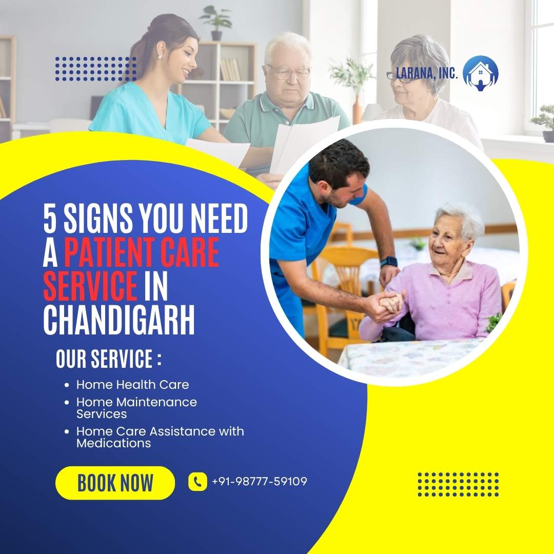 5 Signs You Need a Patient Care Service in Chandigarh